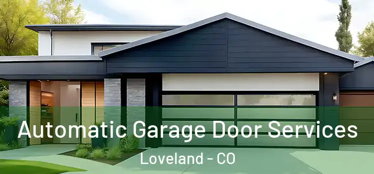  Automatic Garage Door Services Loveland - CO