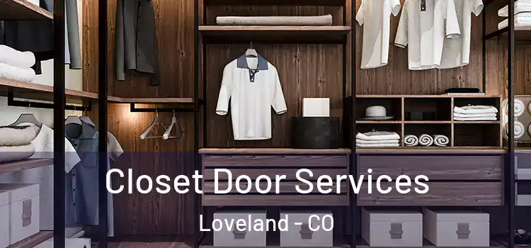 Closet Door Services Loveland - CO