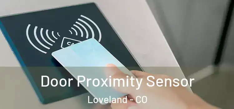  Door Proximity Sensor Loveland - CO