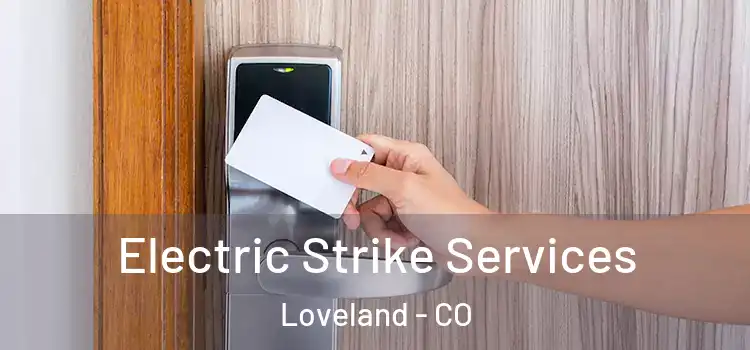  Electric Strike Services Loveland - CO