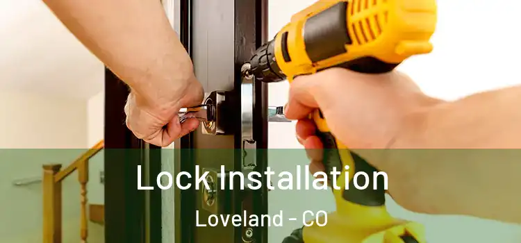  Lock Installation Loveland - CO