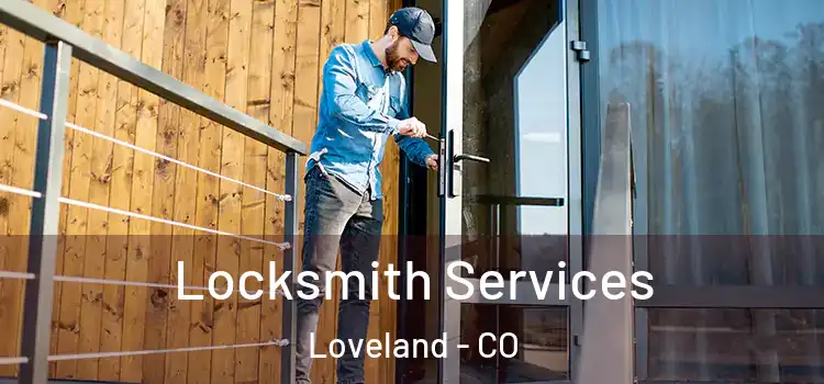 Locksmith Services Loveland - CO