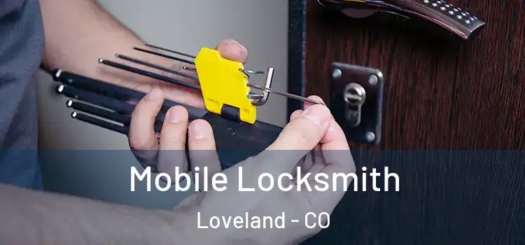  Mobile Locksmith Loveland - CO