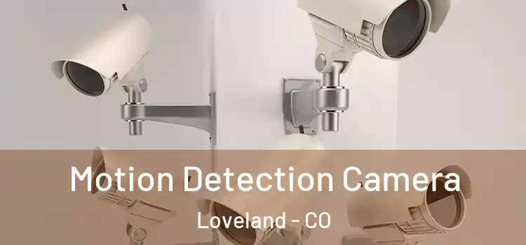  Motion Detection Camera Loveland - CO