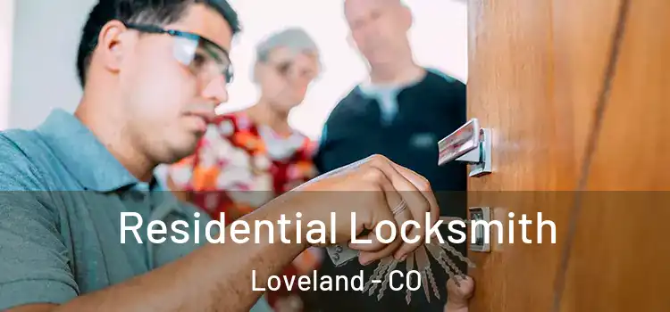 Residential Locksmith Loveland - CO