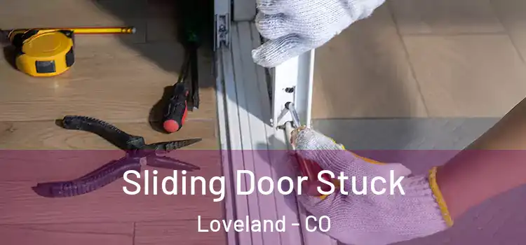 Sliding Door Stuck Loveland - CO